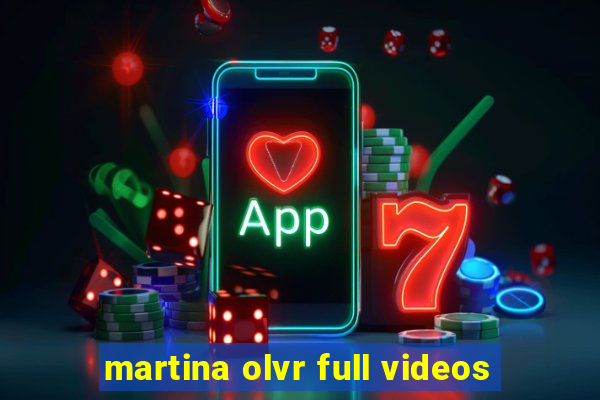 martina olvr full videos